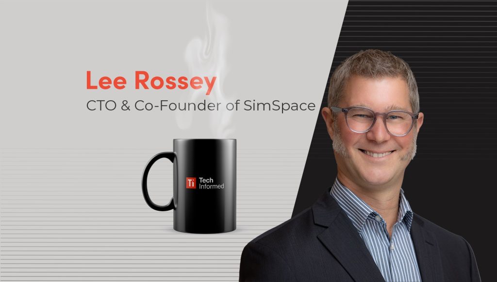 Lee Rossey,  CTO & co-founder, SimSpace