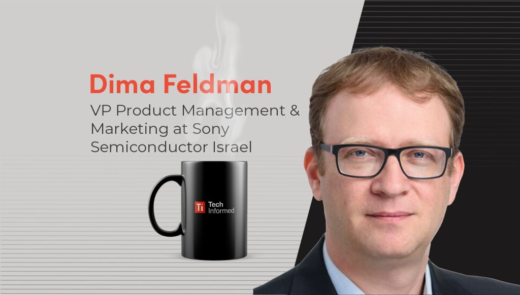 Dima Feldman, VP product management & marketing, Sony Semiconductor Israel