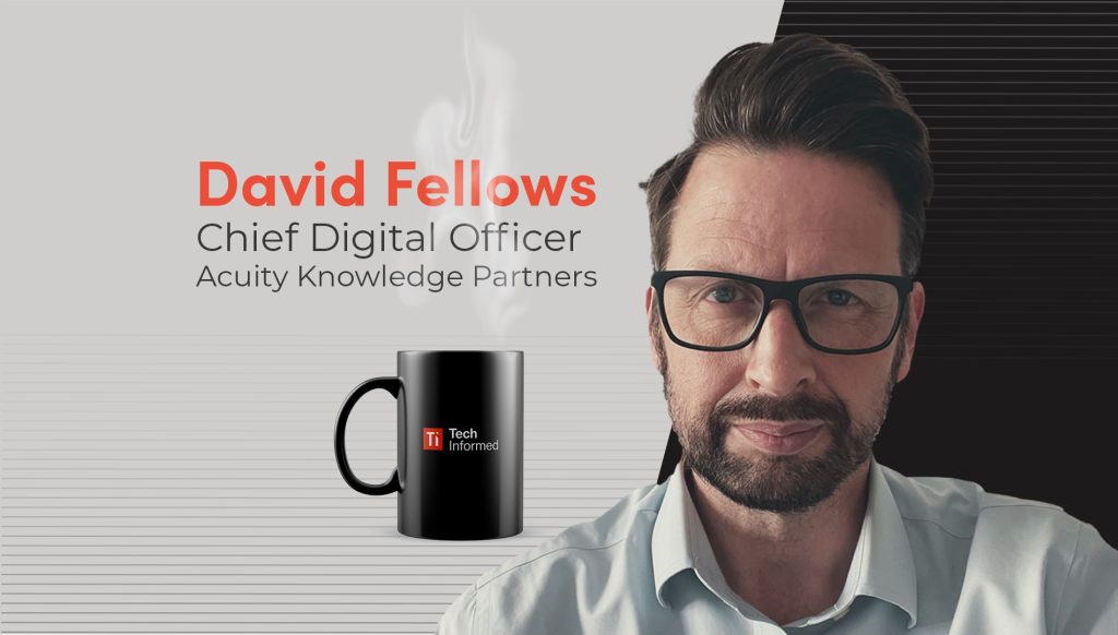 David Fellows, CDO, Acuity Knowledge Partners