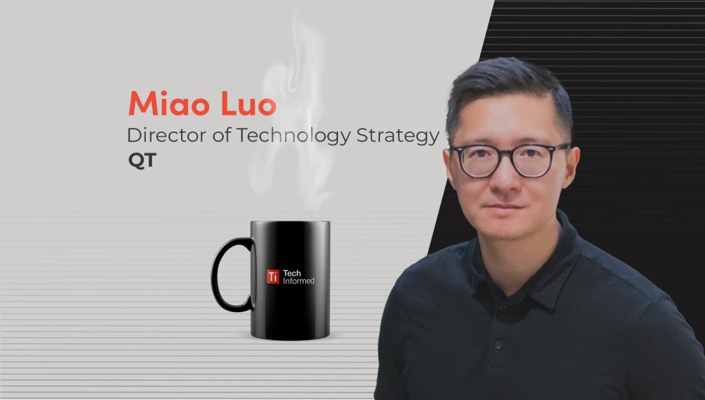 Miao Luo, director of technology strategy, QT