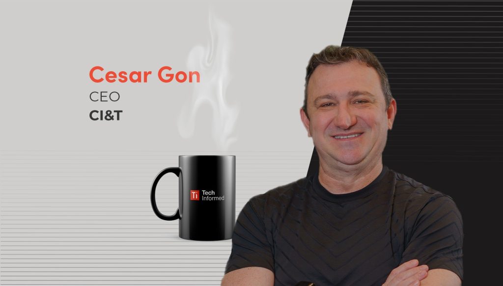 Cesar Gon, CEO, CI&T