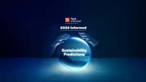 2025 Informed: Green Tech and Sustainability predictions
