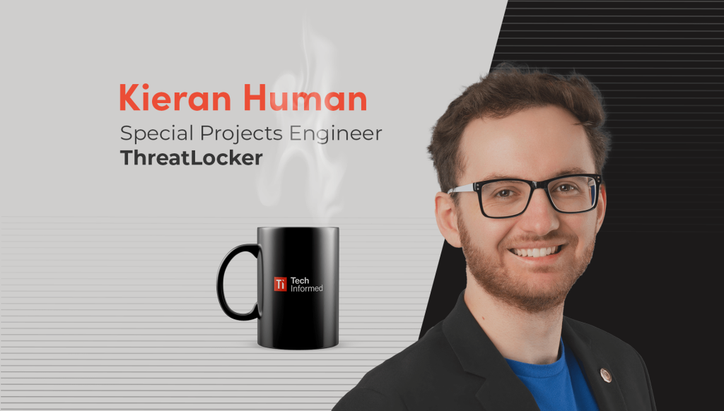 Kieran Human, special projects engineer, ThreatLocker